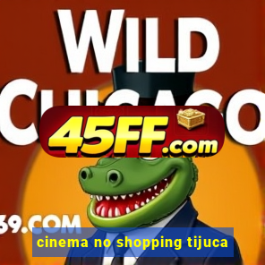 cinema no shopping tijuca